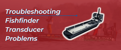 How to Troubleshoot Fishfinder Transducer Problems